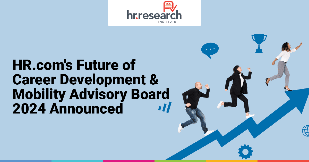HR.com Forms 2024 Advisory Board to Address Critical Career Development Challenges